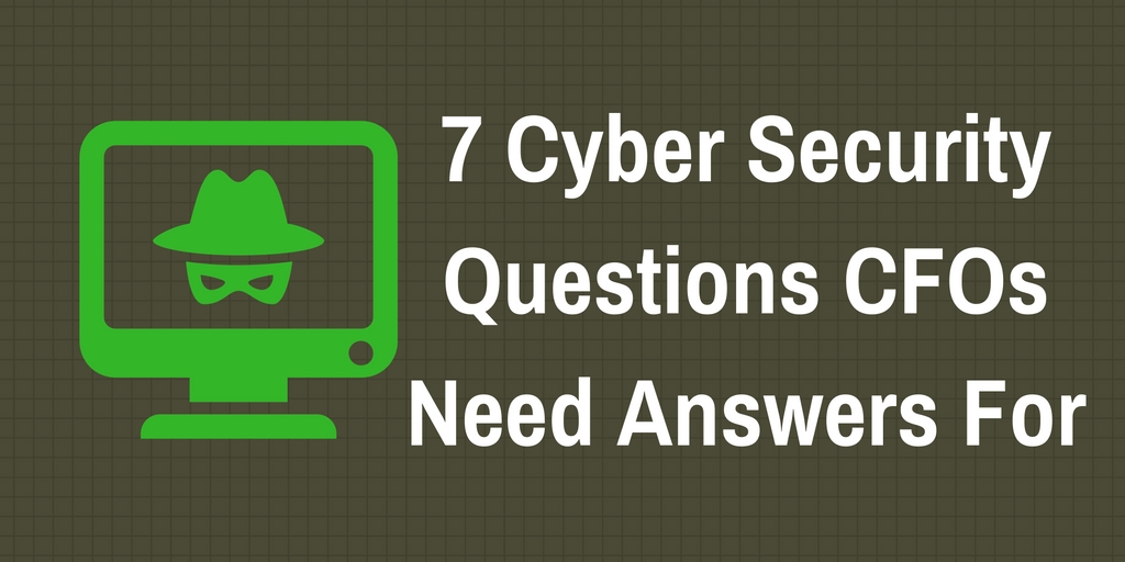 7-cyber-security-questions-cfos-need-answers-for-apqc